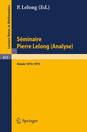 Lelong |  Séminaire Pierre Lelong (Analyse) Année 1972/1973 | Buch |  Sack Fachmedien