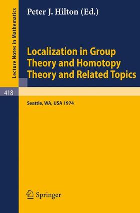 Hilton |  Localization in Group Theory and Homotopy Theory and Related Topics | Buch |  Sack Fachmedien