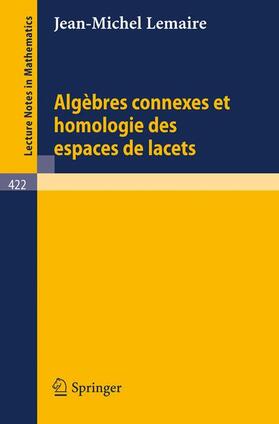 Lemaire |  Algebres Connexes et Homologie des Espaces de Lacets | Buch |  Sack Fachmedien