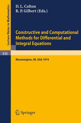 Gilbert / Colton |  Constructive and Computational Methods for Differential and Integral Equations | Buch |  Sack Fachmedien