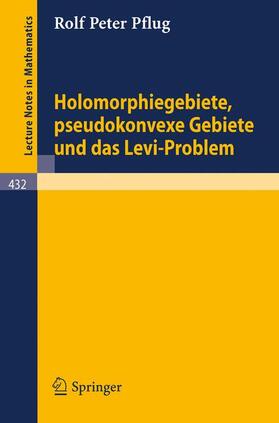Pflug |  Holomorphiegebiete, Pseudokonvexe Gebiete und das Levi-Problem | Buch |  Sack Fachmedien