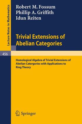 Fossum / Reiten / Griffith |  Trivial Extensions of Abelian Categories | Buch |  Sack Fachmedien