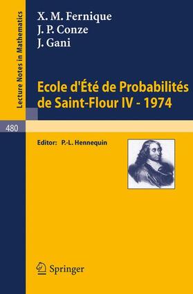 Fernique / Gani / Conze |  Ecole d'Ete de Probabilites de Saint-Flour IV, 1974 | Buch |  Sack Fachmedien