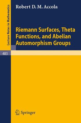 Accola |  Riemann Surfaces, Theta Functions, and Abelian Automorphisms Groups | Buch |  Sack Fachmedien