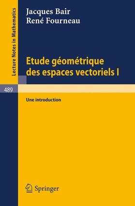 Fourneau / Bair |  Etude Geometrique des Espaces Vectoriels I | Buch |  Sack Fachmedien