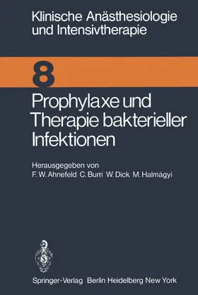 Ahnefeld / Halmagyi / Burri |  Prophylaxe und Therapie bakterieller Infektionen | Buch |  Sack Fachmedien