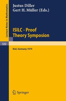 Müller / Diller |  ISILC - Proof Theory Symposion | Buch |  Sack Fachmedien