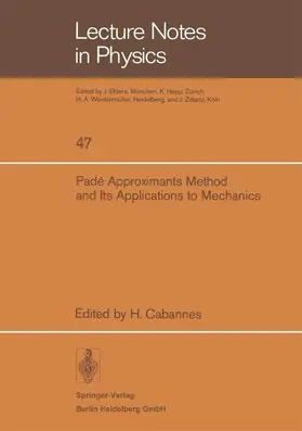 Cabannes | Padé Approximants Method and Its Applications to Mechanics | Buch | 978-3-540-07614-8 | sack.de