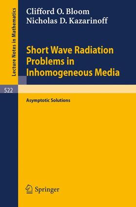 Kazarinoff / Bloom |  Short Wave Radiation Problems in Inhomogeneous Media | Buch |  Sack Fachmedien
