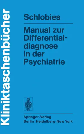 Schlobies | Manual zur Differentialdiagnose in der Psychiatrie | Buch | 978-3-540-07715-2 | sack.de