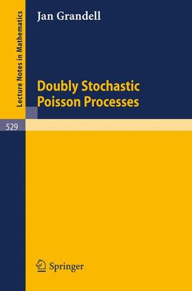 Grandell |  Doubly Stochastic Poisson Processes | Buch |  Sack Fachmedien