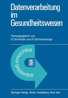 Schönenberger / Schneider |  Datenverarbeitung im Gesundheitswesen | Buch |  Sack Fachmedien