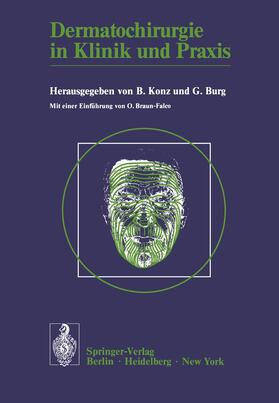 Konz / Burg |  Dermatochirurgie in Klinik und Praxis | Buch |  Sack Fachmedien