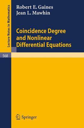 Mawhin / Gaines |  Coincidence Degree and Nonlinear Differential Equations | Buch |  Sack Fachmedien