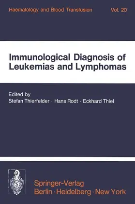 Thierfelder / Thiel / Rodt |  Immunological Diagnosis of Leukemias and Lymphomas | Buch |  Sack Fachmedien