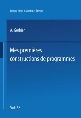 Gerbier |  Mes premieres constructions de programmes | Buch |  Sack Fachmedien