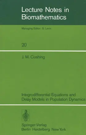 Cushing |  Integrodifferential Equations and Delay Models in Population Dynamics | Buch |  Sack Fachmedien