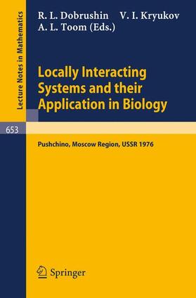 Dobrushin / Toom / Kryukov |  Locally Interacting Systems and Their Application in Biology | Buch |  Sack Fachmedien