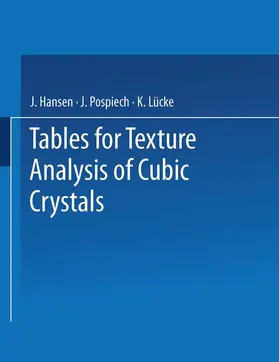 Hansen / Lücke / Pospiech |  Tables for Texture Analysis of Cubic Crystals | Buch |  Sack Fachmedien