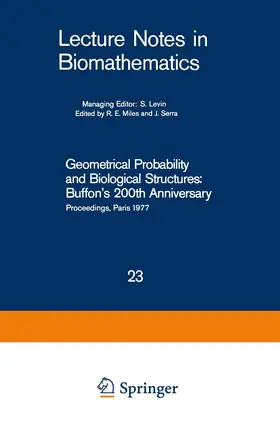 Serra / Miles |  Geometrical Probability and Biological Structures: Buffon¿s 200th Anniversary | Buch |  Sack Fachmedien