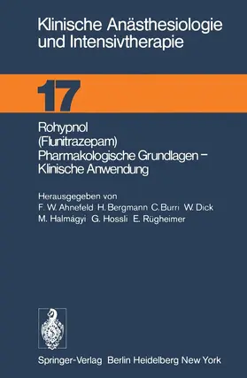 Ahnefeld / Bergmann / Burri |  Rohypnol (Flunitrazepam), Pharmakologische Grundlagen, Klinische Anwendung | Buch |  Sack Fachmedien