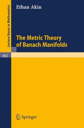 Akin |  The Metric Theory of Banach Manifolds | Buch |  Sack Fachmedien