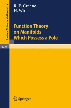 Wu / Greene |  Function Theory on Manifolds Which Possess a Pole | Buch |  Sack Fachmedien