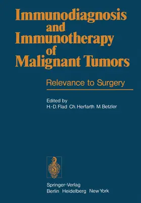 Flad / Betzler / Herfarth |  Immunodiagnosis and Immunotherapy of Malignant Tumors | Buch |  Sack Fachmedien