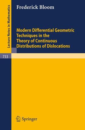 Bloom |  Modern Differential Geometric Techniques in the Theory of Continuous Distributions of Dislocations | Buch |  Sack Fachmedien