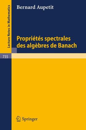 Aupetit |  Proprietes Spectrales des Algebres de Banach | Buch |  Sack Fachmedien