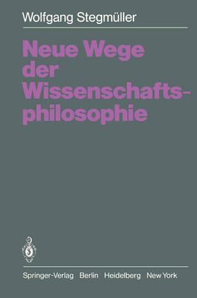 Stegmüller |  Neue Wege der Wissenschaftsphilosophie | Buch |  Sack Fachmedien