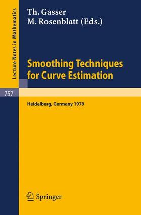 Rosenblatt / Gasser |  Smoothing Techniques for Curve Estimation | Buch |  Sack Fachmedien
