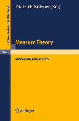 Kölzow |  Measure Theory Oberwolfach 1979 | Buch |  Sack Fachmedien