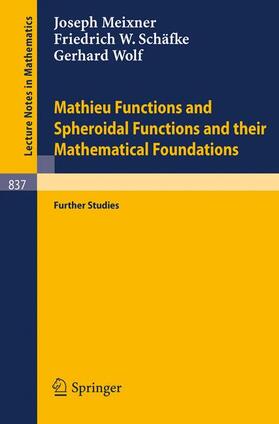 Meixner / Wolf / Schäfke |  Mathieu Functions and Spheroidal Functions and their Mathematical Foundations | Buch |  Sack Fachmedien
