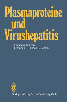 Frösner / Lasch / Lechler |  Plasmaproteine und Virushepatitis | Buch |  Sack Fachmedien