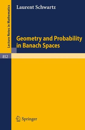 Schwartz |  Geometry and Probability in Banach Spaces | Buch |  Sack Fachmedien