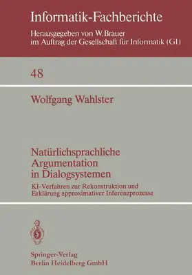 Wahlster |  Natürlichsprachliche Argumentation in Dialogsystemen | Buch |  Sack Fachmedien