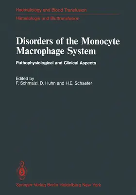 Schmalzl / Schaefer / Huhn |  Disorders of the Monocyte Macrophage System | Buch |  Sack Fachmedien