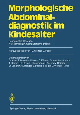 Tröger / Weitzel |  Morphologische Abdominaldiagnostik im Kindesalter | Buch |  Sack Fachmedien