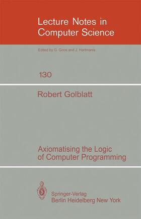 Goldblatt |  Axiomatising the Logic of Computer Programming | Buch |  Sack Fachmedien