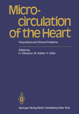Tillmanns / Zebe / Kübler |  Microcirculation of the Heart | Buch |  Sack Fachmedien