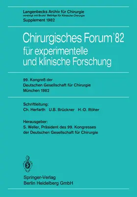 Weller / Herfarth / Brückner |  Chirurgisches Forum¿82 für experimentelle und klinische Forschung | Buch |  Sack Fachmedien