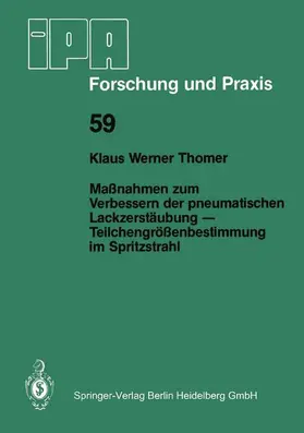 Thomer |  Maßnahmen zum Verbessern der pneumatischen Lackzerstäubung ¿ Teilchengrößenbestimmung im Spritzstrahl | Buch |  Sack Fachmedien