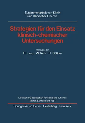 Lang / Büttner / Rick | Strategien für den Einsatz klinisch-chemischer Untersuchungen | Buch | 978-3-540-11531-1 | sack.de