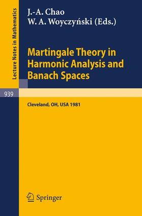 Woyczynski / Chao |  Martingale Theory in Harmonic Analysis and Banach Spaces | Buch |  Sack Fachmedien