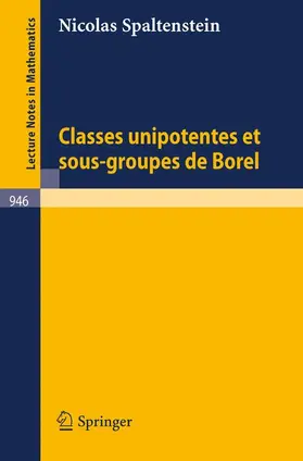 Spaltenstein |  Classes Unipotentes et Sous-groupes de Borel | Buch |  Sack Fachmedien