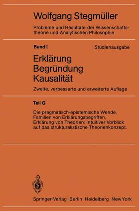  Die pragmatisch-epistemische Wende Familien von Erklärungsbegriffen Erklärung von Theorien: Intuitiver Vorblick auf das strukturalistische Theorienkonzept | Buch |  Sack Fachmedien