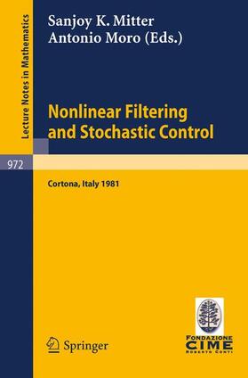 Moro / Mitter |  Nonlinear Filtering and Stochastic Control | Buch |  Sack Fachmedien