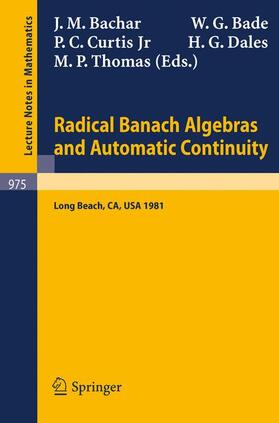 Bachar / Bade / Thomas |  Radical Banach Algebras and Automatic Continuity | Buch |  Sack Fachmedien