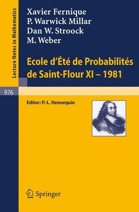 Fernique / Millar / Hennequin |  Ecole d'Ete de Probabilites de Saint-Flour XI, 1981 | Buch |  Sack Fachmedien